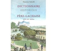 Dictionnaire historique du Père Lachaise XVIIIe-XIXe siècles
