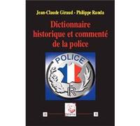 Dictionnaire historique et commenté de la police JC Giraud - Ph Randa (Auteur)