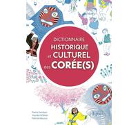 Dictionnaire historique et culturel des Corée(s) - Pierre Cambon - Ellipses - broché - Dictionnaire et encyclopédie