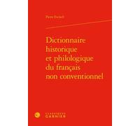 Dictionnaire historique et philologique du français non conventionnel - Pierre Enckell - Classiques Garnier - relié - Dictionnaire et encyclopédie