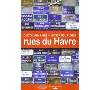 Dictionnaire Historique Rues Du Havre