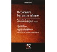 Dictionnaire humaniste infirmier - Approche et concepts de la relation soignant-soigné