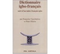 Dictionnaire igbo-français, suivi d'un index français-igbo Suivi d'un index Français-Igbo - Françoise Ugochukwu - Karthala - broché - Dictionnaire et encyclopédie