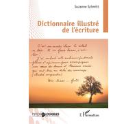 Dictionnaire illustré de l'écriture - Suzanne Schmitt - L'harmattan - broché - Dictionnaire et encyclopédie