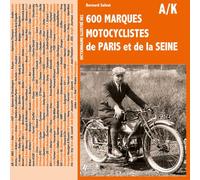 Dictionnaire illustré des 600 marques motocyclistes de Paris et de la Seine