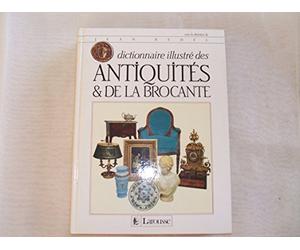 Dictionnaire Illustre Des Antiquites Et De La Brocante. Edition 1996