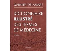 Dictionnaire illustre des termes de médecine, 32e éd.