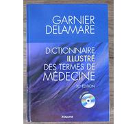 Dictionnaire illustré des termes de médecine Garnier-Delamare