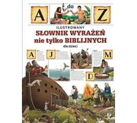 Dictionnaire illustré d'expressions non bibliques pour les enfants (Buch auf Polnisch)