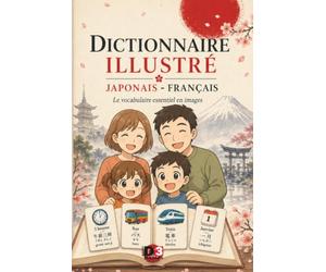 Dictionnaire illustré japonais-français: Plus de 1300 mots, avec illustrations, kanji, hiragana et katakana (jlpt 5 et 4)