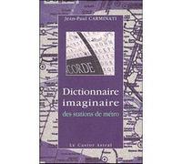 Dictionnaire imaginaire des stations de métro Jean-Paul Carminati (Auteur)