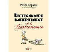 Dictionnaire impertinent de la gastronomie