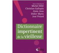 Dictionnaire impertinent de la vieillesse Collectif (Auteur)