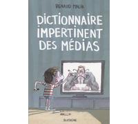 Dictionnaire Impertinent Des Médias