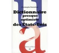 Dictionnaire imprevu et presque optimiste desetats-unis Christophe Deroubaix (Auteur)
