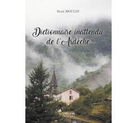 Dictionnaire inattendu de l'Ardèche