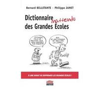 Dictionnaire inattendu des Grandes Écoles Bernard Belletante (Auteur), Philippe Jamet (Auteur)