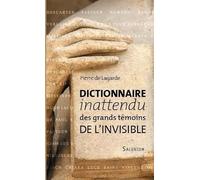 Dictionnaire inattendu des grands témoins de l'Invisible