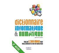 Dictionnaire informatique & numérique, 2e édition