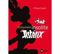 Dictionnaire insolite d'Astérix - Philippe Durant - Nouveau Monde Eds - broché - Dictionnaire et encyclopédie