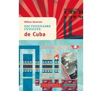 Dictionnaire insolite de Cuba - William Navarrete - Cosmopole Eds - broché - Guide