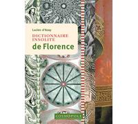 Dictionnaire insolite de Florence - Lucien Azay - Cosmopole Eds - broché - Guide