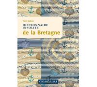 Dictionnaire insolite de la Bretagne