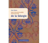 Dictionnaire insolite de la Géorgie - Kato Kiladze - Cosmopole Eds - broché - Guide