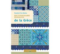 Dictionnaire insolite de la Grèce - Eva Nastou Paraskevi - Cosmopole Eds - broché - Guide