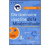 Dictionnaire insolite de la modernitude Parlez-vous le médiatico-techno-tendance ? - Philippe Nectoux - Cosmopole Eds - broché - Dictionnaire et encyclopédie