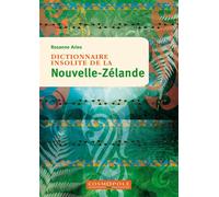 Dictionnaire insolite de la Nouvelle-Zélande - Rosanne Aries - Cosmopole Eds - broché - Guide