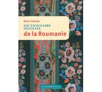 Dictionnaire insolite de la Roumanie - Diane Chesnais - Cosmopole Eds - broché - Guide