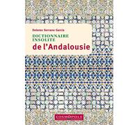 Dictionnaire insolite de l'Andalousie