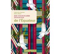 Dictionnaire insolite de l'Equateur