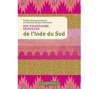 Dictionnaire insolite de l'Inde du Sud - Emilie Goreau Ponceaud - Cosmopole Eds - broché - Guide