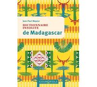 Dictionnaire insolite de Madagascar - Jean-Paul Mayeur - Cosmopole Eds - broché - Dictionnaire et encyclopédie