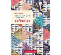 Dictionnaire insolite de Venise Lucien Azay (Auteur)
