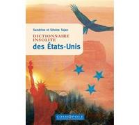 Dictionnaire insolite des États-Unis Sandrine Tajan (Auteur), Silvère Tajan (Auteur)