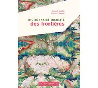Dictionnaire insolite des frontières - Celine L'Hostis - Cosmopole Eds - broché - Essai