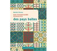 Dictionnaire insolite des pays baltes - Marielle Vitureau - Cosmopole Eds - broché - Guide