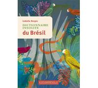 Dictionnaire insolite du Brésil - Izabella Borges - Cosmopole Eds - broché - Guide