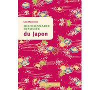 Dictionnaire insolite du Japon - Liza Maronese - Cosmopole Eds - broché - Essai