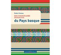 Dictionnaire insolite du Pays basque - Élodie Piveteau - Cosmopole Eds - broché - Guide