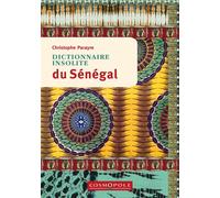 Dictionnaire insolite du Sénégal - Christophe Parayre - Cosmopole Eds - broché - Dictionnaire et encyclopédie