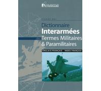 Dictionnaire interarmées des termes militaires et paramilitaires anglais-français