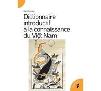 Dictionnaire Introductif À La Connaissance Du Viêt Nam