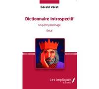Dictionnaire introspectif: Un petit pèlerinage Essai