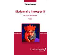 Gérald Véret – Dictionnaire introspectif : Un petit pèlerinage – Broché – Essai