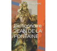 Dictionnaire JEAN DE LA FONTAINE