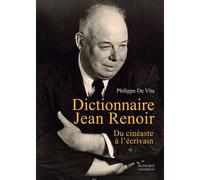 Dictionnaire Jean Renoir - Du cinéaste à l'écrivain - Philippe De Vita - Honore Champion Eds - broché - Dictionnaire et encyclopédie